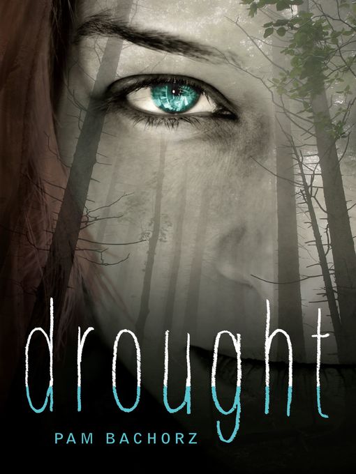 Title details for Drought by Pam Bachorz - Available